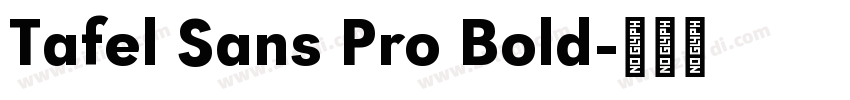 Tafel Sans Pro Bold字体转换